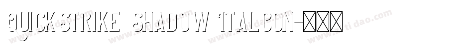 QuickStrike Shadow ItalCon字体转换